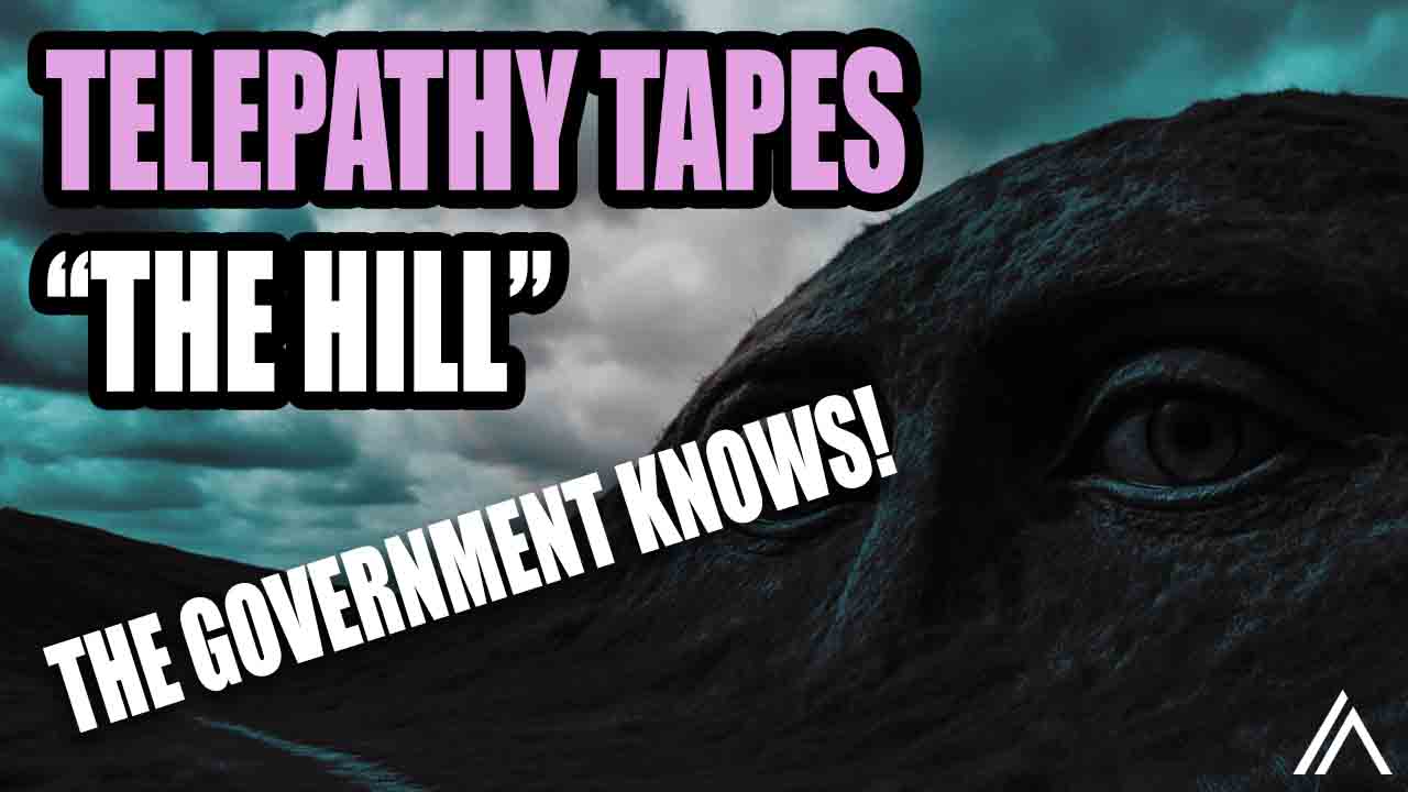 BOMBSHELL! Telepathy Tapes:  What the Government Knows About THE HILL