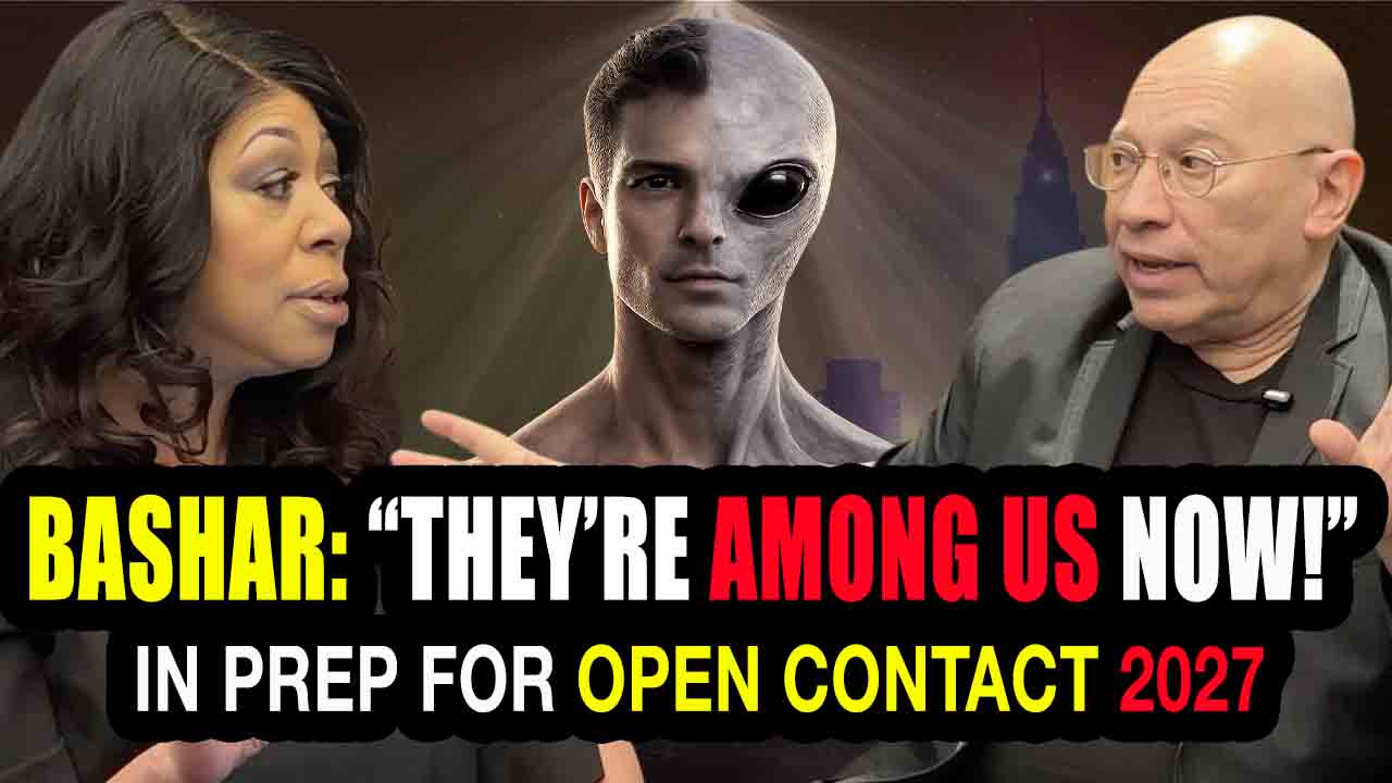 Bashar-Buckle Up-We’re Being PREPPED For Open Contact Right Now. Here’s What to Look For- Darryl Anka